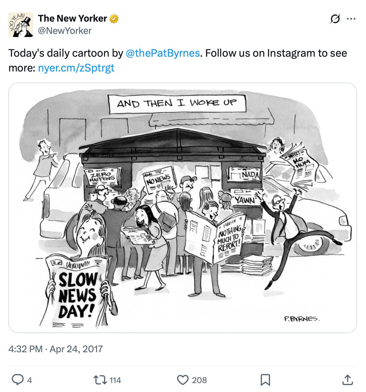 The New Yorker shares cartoon by Pat Byrnes on slow news days Cartoon by Pat Byrnes showing newspaper readers reacting to headlines like 'Slow News Day' and 'Nothing Much to Report'